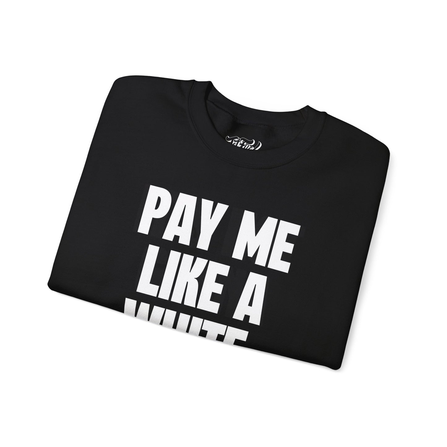 Pay Me Crewneck Sweatshirt